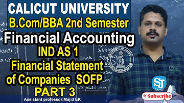 Calicut University Second Semester B.Com/BBA  Financial Accounting FA |  Financial statements SOFP