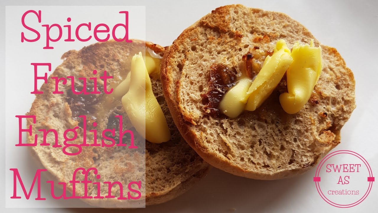 Spiced Fruit English Muffins YouTube