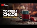 Coffee and Chaos 3/24/26