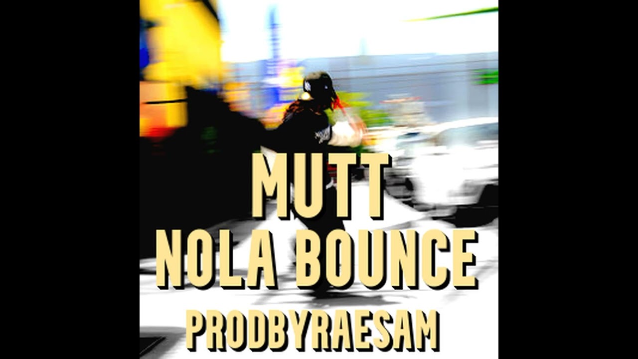 Watch MUTT (NOLA BOUNCE) on YouTube Watch MUTT (NOLA BOUNCE) on YouTube