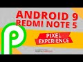 Redmi note 5 android 9 pixel experience