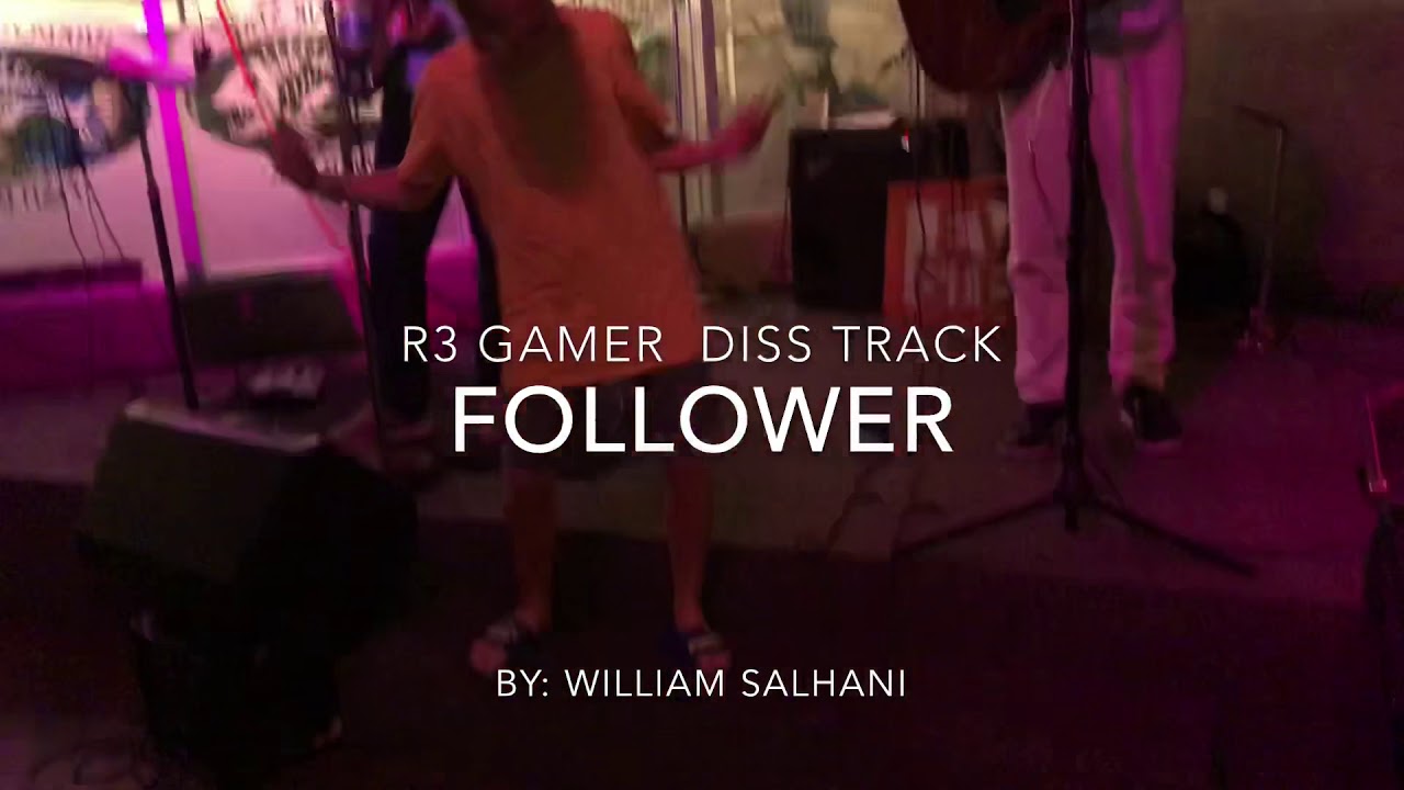 William Salhani - Follower (R3 Gamer Diss Track)