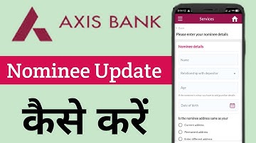 Axis Bank Nominee Update Kaise Kare | Axis Bank Nominee Update Online | Axis Bank Update Nominee