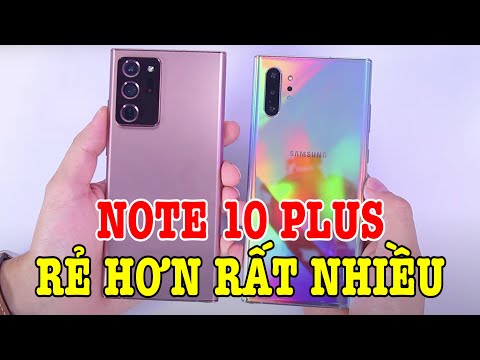 So sánh Galaxy Note 20 Ultra vs Galaxy Note 10 Plus : CÓ ĐÁNG NÂNG CẤP?