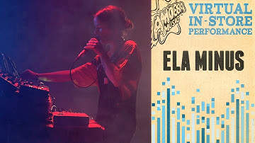 Ela Minus - Virtual In-Store Performance