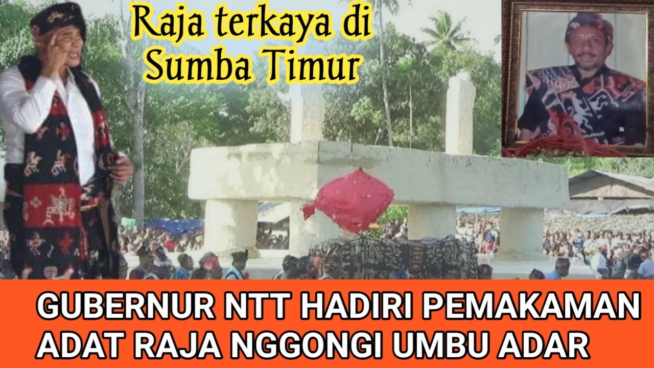 Gubernur NTT Hadiri Penguburan Adat Raja Nggongi UMBU YADAR - Orang Terkaya Di Sumba Timur NTT..‼️