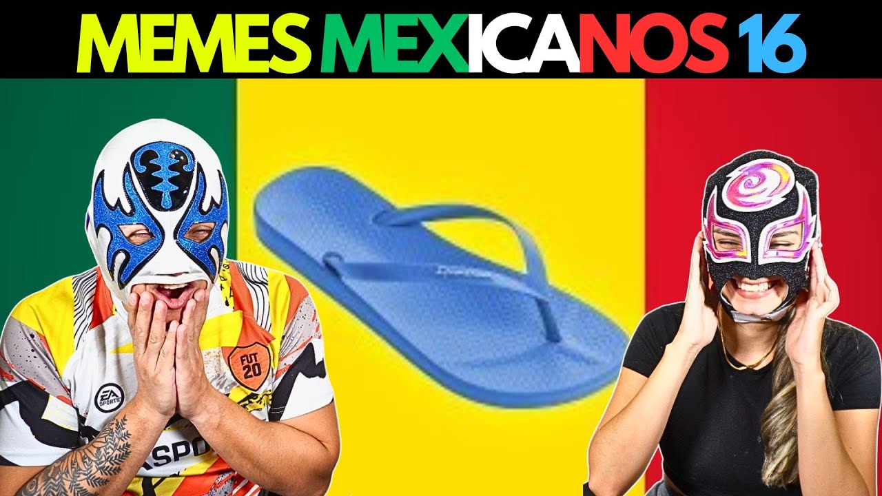 Reaccionando a DED MEMES MEXICANOS 16