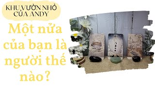 Chọn 1 tụ bài - Một nửa của bạn là người thế nào - Alo Andy