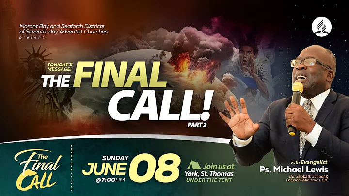 The Final Call Evangelistic Series | Pastor Michael Lewis-"The Final Call Pt.2" | June 8, 2025