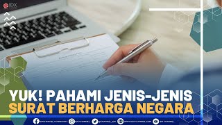 YUK! PAHAMI JENIS-JENIS SURAT BERHARGA NEGARA