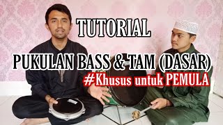 'NEW' Tutorial bass & tam (DASAR) || KHUSUS UNTUK PEMULA