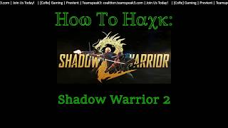 How to Hack: Shadow Warrior 2 (Unlimited HP, Ammo, Money and more!) 6/14/17