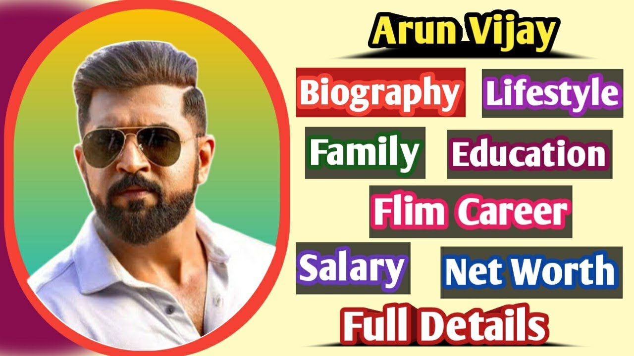 Arun Vijay  Biography Family Education SalaryNet worth mrkeerthivasan