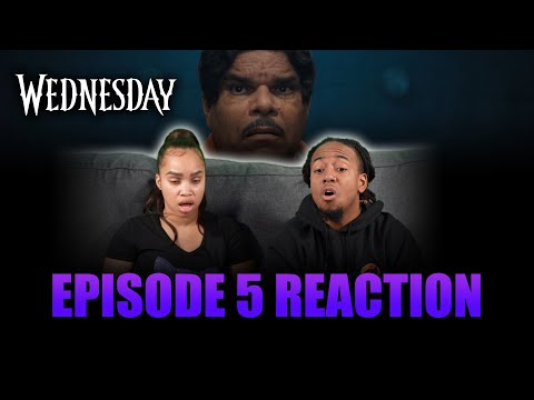 You Reap What You Woe | Wednesday Ep 5 Reaction