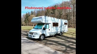 Představení naší obytky. Fiat Ducato Dethleffs.