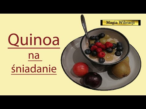 Dietetyczne i pożywne śniadanie z quinoa. Prosty przepis + właściwości komosy ryżowej.