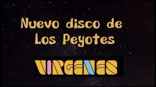 Adelanto del nuevo disco de Los Peyotes