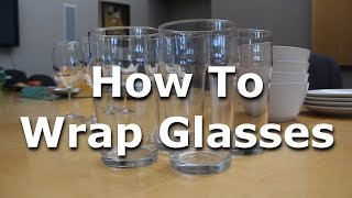 How Do I Wrap Glasses For Moving?