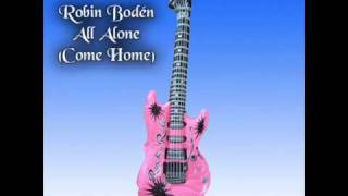 Robin Bodén - All Alone (Come Home)