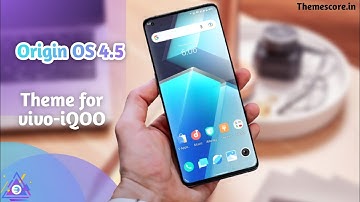 Origin OS 4.5 Theme For vivo & iQOO Smartphones @Themescore