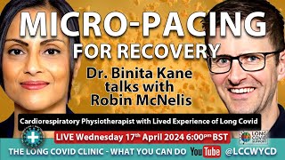 Micropacing for recovery | Dr Binita Kane talks to Robin McNelis #LongCovid