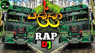 Yalla Rap Dj /( යල්ලා )