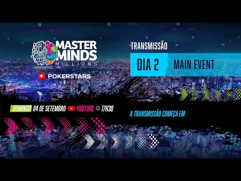 Dia 2 💥 Main Event - MasterMinds - 500K Gtd 💥1º - R$ 80.000,00