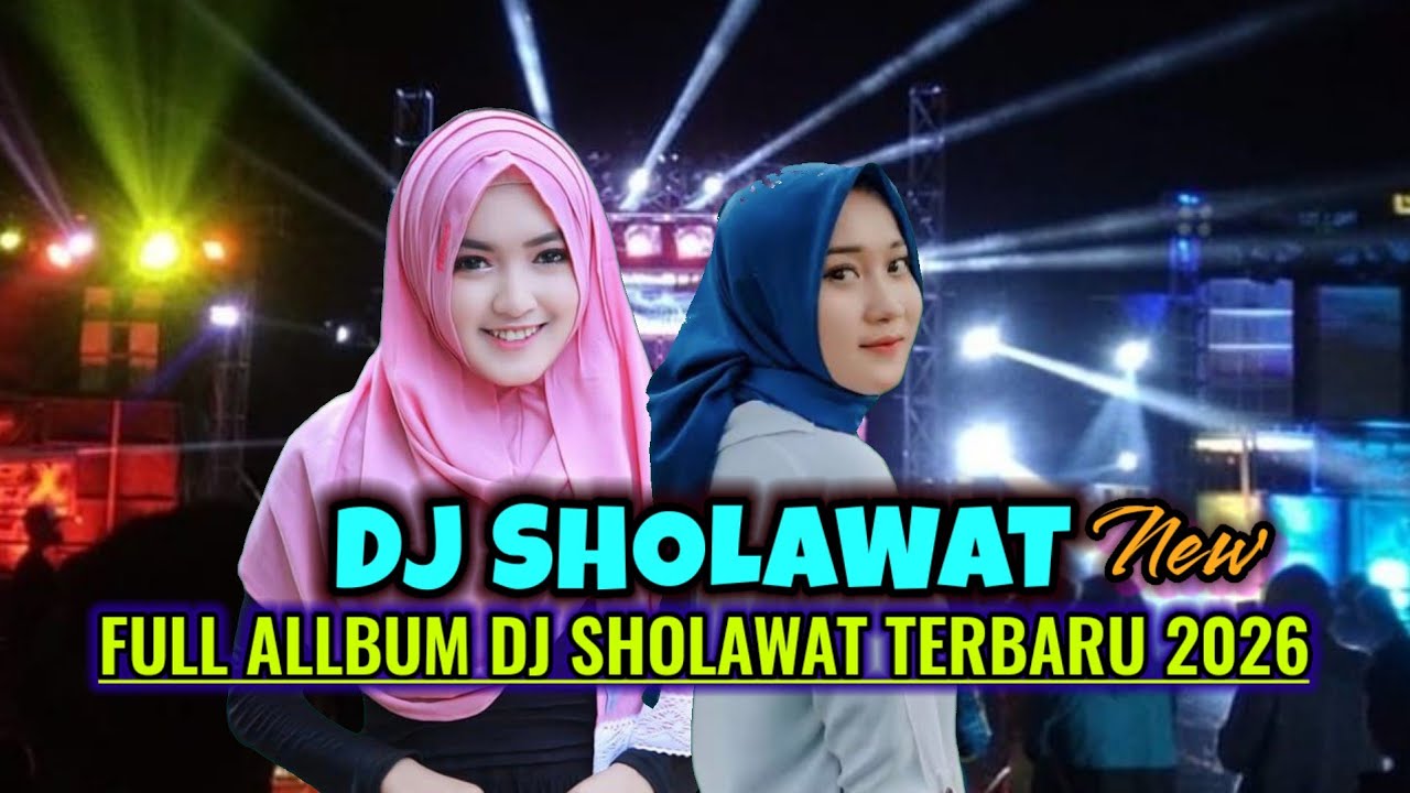 DJ SHOLAWAT TERBARU 2026 MIDDLE NGEPLAK NGEBASS POOLL