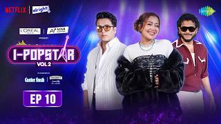 I-Popstar: Vol. 2 | Episode 10 | Neha Kakkar, King, Aditya Rikhari | Goriya | Chhano Maano
