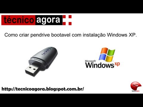 Como criar pendrive bootavel com instalação Windows XP.-TÉCNICO AGORA.