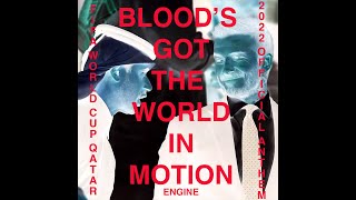 BLOOD'S GOT THE WORLD IN MOTION (OFFICIAL WORLD CUP ANTHEM) – ENGINE