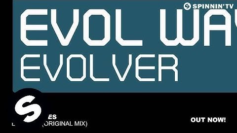 Evol Waves - Evolver (Original Mix)