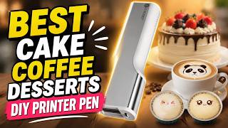 Best Cake Coffee Desserts DIY Printer Pen 2026: Top 7 Ranked by a Repair Expert