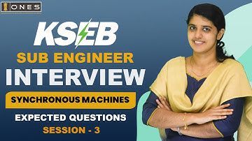 KSEB SUB ENGINEER INTERVIEW -SYNCHRONOUS MACHINES - PRACTICE QUESTIONS - SESSION 3|ONES