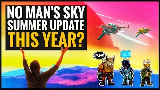 Will No Man&#39;s Sky Get A Summer Update This Year? | My Honest Opinion | NMS 2020 Speculation