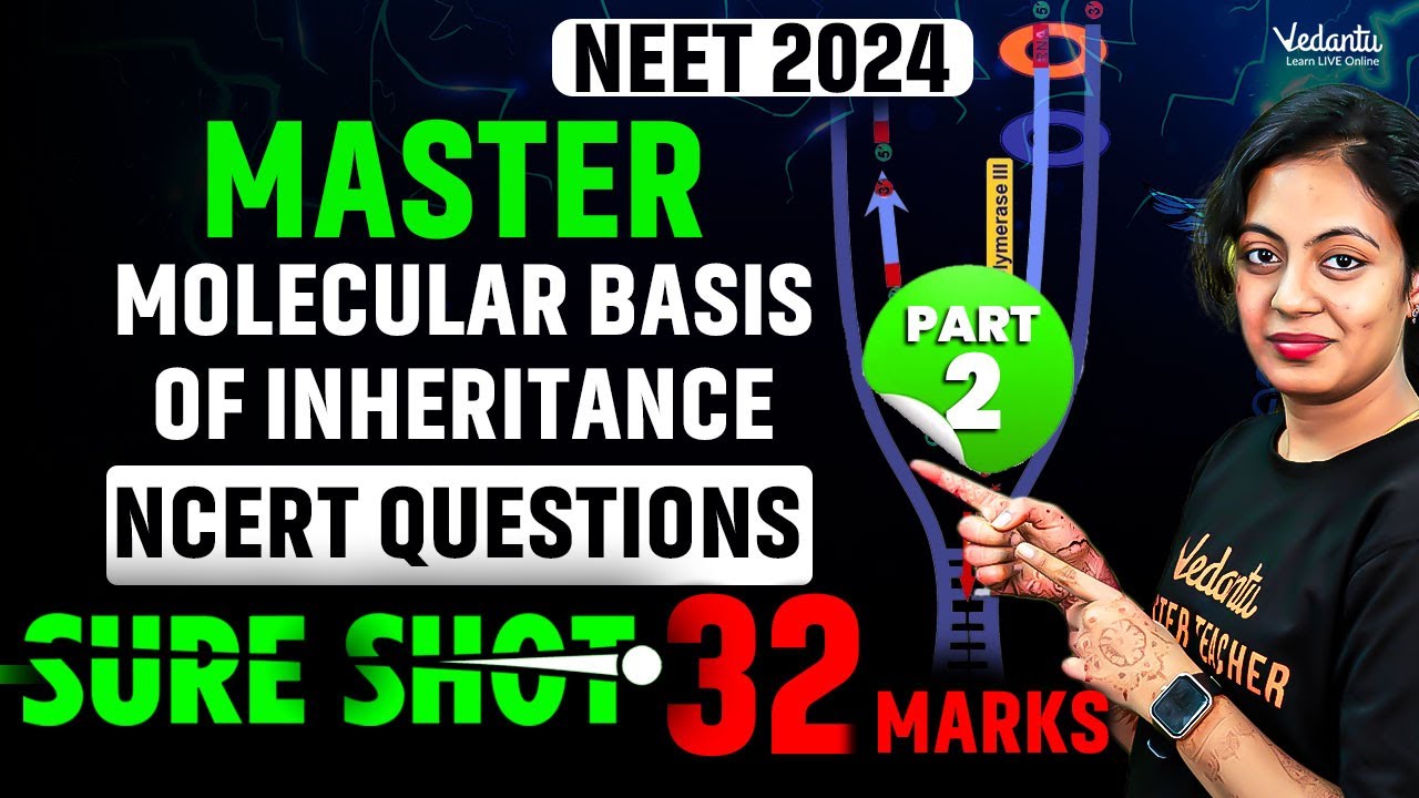 Molecular Basis of Inheritance Part 2 📚 NCERT Questions - Sure Shot 32 ...
