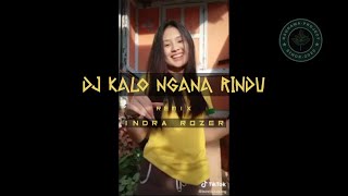 DJ KALO NGANA RINDU COBA DENGAR INI LAGU REMIX FULL BASS 2022 || LAGI VIRAL DI TIKTOK || INDRA ROZER