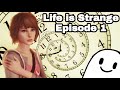 I Can Reverse Time!!!- Life is Strange Episode 1 Full Gameplay w/ Commentary