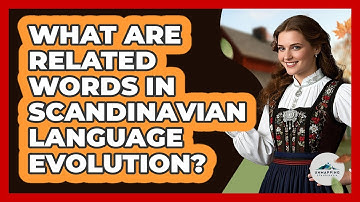 What Are Related Words In Scandinavian Language Evolution? - Unmapping Scandinavia