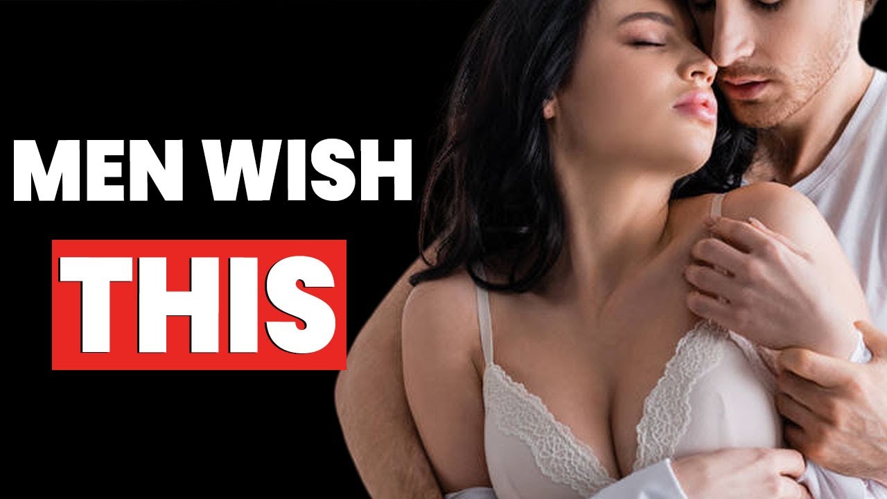 8 Things Men Wish Women Knew Youtube