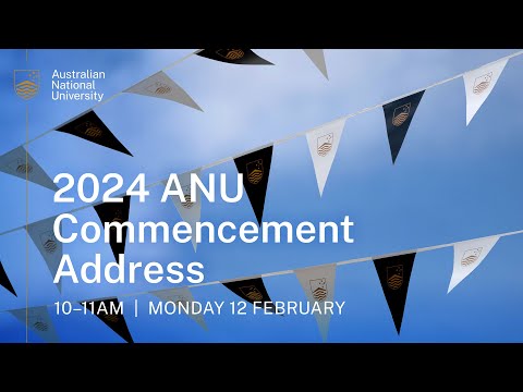 2024 ANU Commencement Address