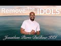 Remove the Idols