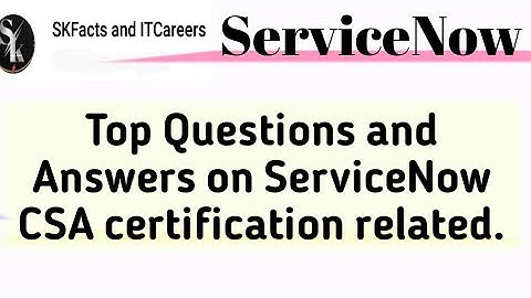 CSA Questions & Answers #servicenow CSA certification || CSA || #servicenow #certification