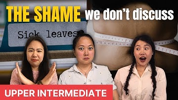 What are we ashamed of - Chinese comprehensible input - Upper Intermediate