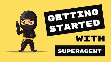 Superagent 01: Getting started!