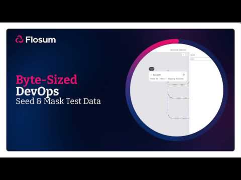 Byte Sized DevOps: Seed & Mask Data in Sandboxes