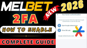 How to Enable Two Factor Authentication on Melbet 2026 | Melbet google authenticator problem