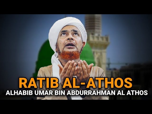 RATIB AL ATHOS || AL HABIB UMAR BIN ABDURRAHMAN AL ATHOS class=