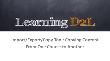 Import/Export/Copy Tool: Copying  Content From One Course to Another (720) D2L Brightspace