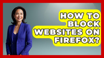 How To Block Websites On Firefox? - The Time Management Pro